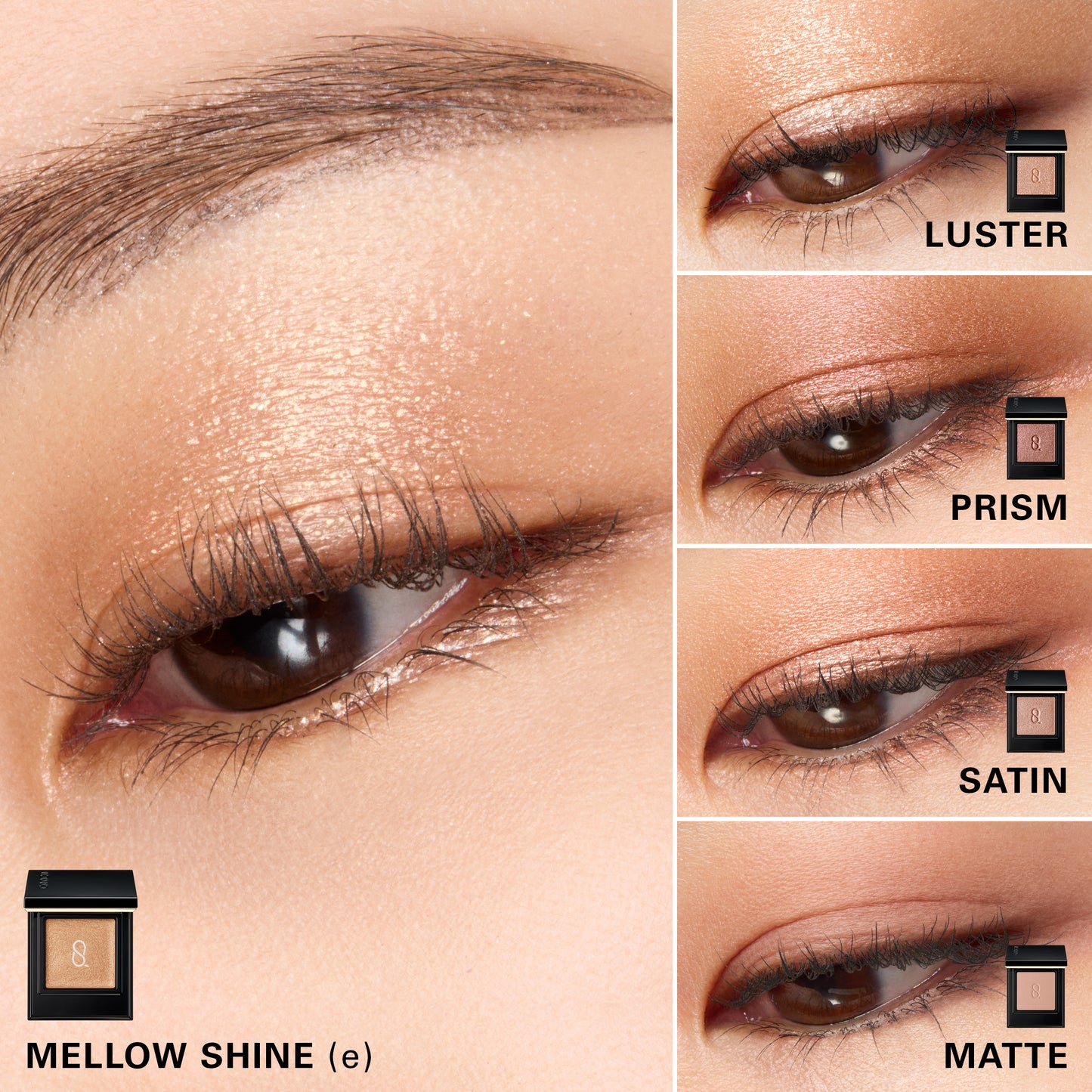 SUQQU Mono Look Eyes eyeshadow texture wear on eye close ups. Guide to radiance levels: Mellow Shine (e), Luster, Prism, Satin and Matte.